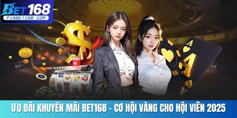 khuyến mãi BET168